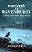 WHISPERS AT RAVENHURST: A C...