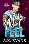 All I Feel (The Everything Legacy Book 3)