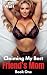 Claiming My Best Friend's Mom by Bryan Wolf