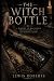 The Witch Bottle by Lewis Roberts