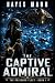 The Captive Admiral: A Mili...