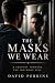 The Masks We Wear