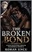 The Broken Bond by Roman Uncu