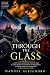 Through the Glass