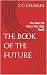 The Book of the Future : Th...