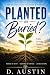 Buried or Planted?: When Go...
