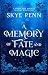 A Memory of Fate and Magic:...