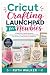Cricut Crafting Launchpad f...