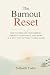 The Burnout Reset: How to R...