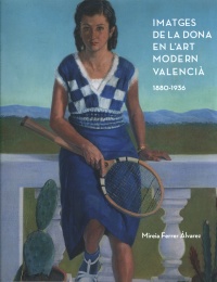 Imatges de la dona en l'art modern valencià: 1880-1936