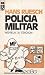 Policía militar: Novela (Co...