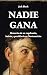 Nadie gana: Memorias de un vagabundo, ladrón y presidiario en Norteamérica (Spanish Edition)