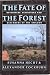 The Fate of the Forest