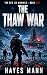The Thaw War: A Space Marin...