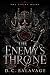 The Enemy’s Throne by D. C. Balavage