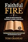 Faithful FIRE by Tom Graneau Faithful FIRE by Tom Graneau