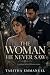 The Woman He Never Saw: An ...