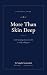 More Than Skin Deep by Souphi Samizadeh