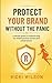 Protect Your Brand Without ...