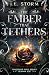 The Ember that Tethers: Shattered Soul Series