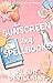 Sunscreen and Spellbooks (Crescent Cove)