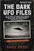 The Dark UFO Files by Daniel Archer