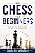 Chess for Beginners: Learn ...