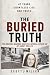 THE BURIED TRUTH by Scott J. Miller