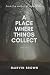 A Place Where Things Collect by Marvin Brown