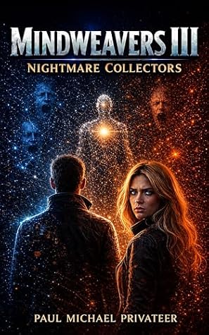 MindWeavers III by Paul Michael Privateer