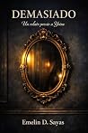 DEMASIADO: Un relato previo a Yoira (Universo Yoira) (Spanish Edition)
