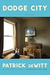 Dodge City by Patrick deWitt