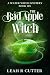 The Bad Apple Witch (A Wate...