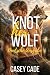 Knot Her Wolf: Deutsche Aus...