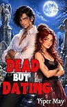 Dead But Dating: ...