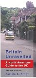 Britain Unravelled: A North American Guide to the UK