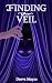 Finding the Veil