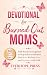 Devotional for Burned Out Moms  by EverHope Press