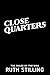 Close Quarters (The Rules o...