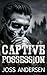 Captive Possession: Dark Ro...