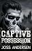 Captive Possession by Joss Andersen