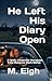 He Left His Diary Open by M. Eigh He Left His Diary Open by M. Eigh