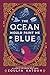 The Ocean Would Paint Me Blue