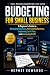 Budgeting for Small Busines...