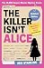 The Killer Isn't Alice by Iris Starling
