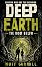 Deep Earth by Huey Carroll