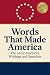 Words That Made America: Th...