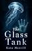 The Glass Tank: A Psycholog...
