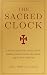 The Sacred Clock: A Sacred ...