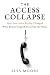 The Access Collapse by Jess Moore